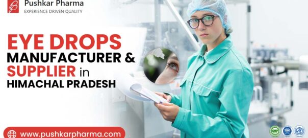 Eye Drops Manufacturer In Himachal Pradesh