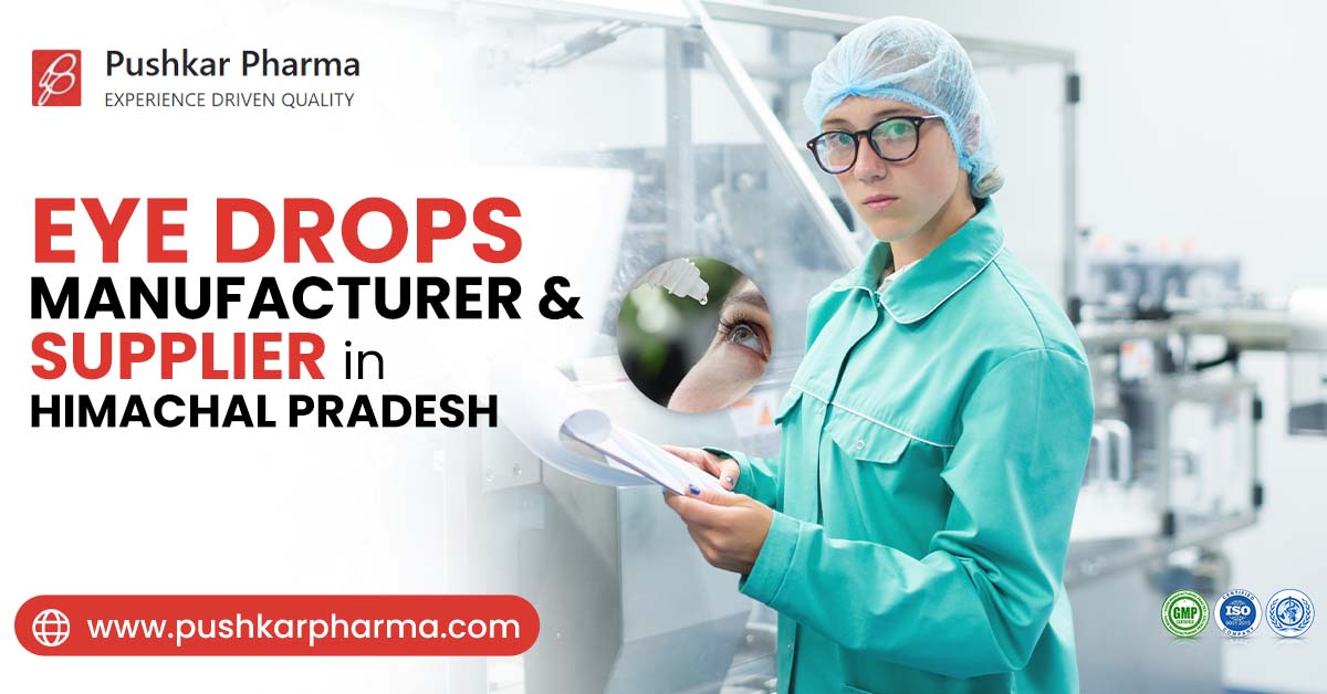 Eye Drops Manufacturer In Himachal Pradesh