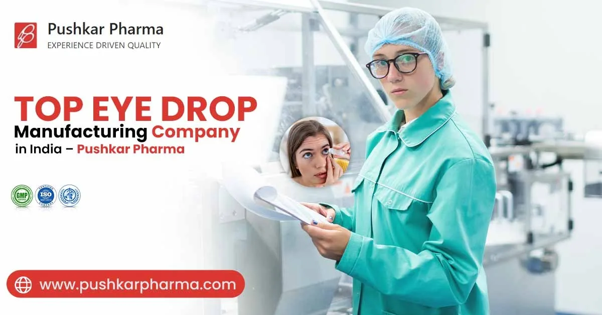 Best Eye Drop Manufacturing Company in India