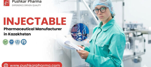 Top Injectable Manufacturer in Kazakhstan