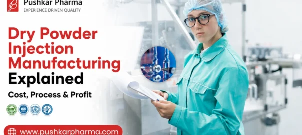 Dry-Powder-Injection-Manufacturing-Explained by Pushkar-Pharma