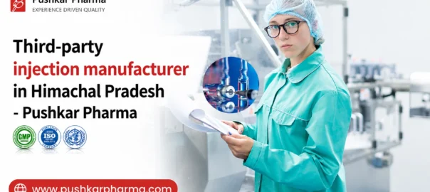 Third party injection manufacturer in Himachal Pradesh - Pushkar Pharma