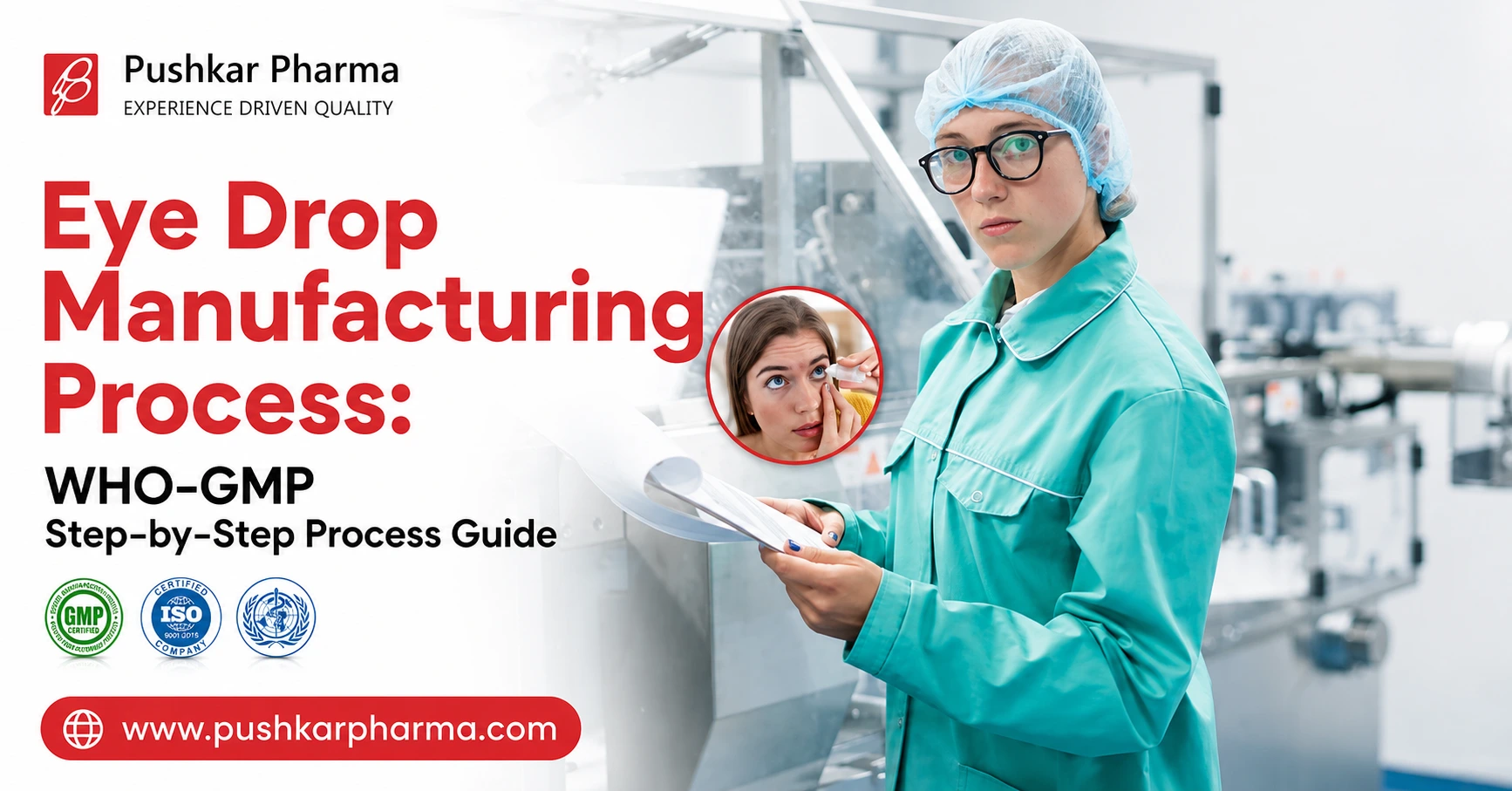 Eye Drop Manufacturing Process: WHO-GMP Steps and process & Standards