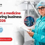 How to start a medicine manufacturing business in India | in 2026